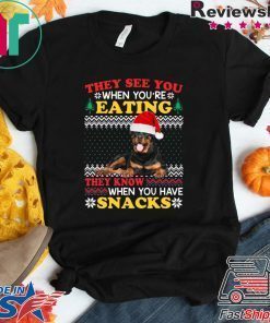 Rottweiler They see you when you’re eating Christmas T-Shirt