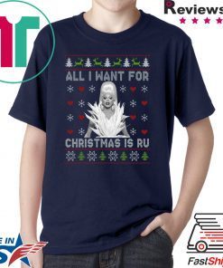 Rupaul's drag race all i want for christmas is ru Shirt