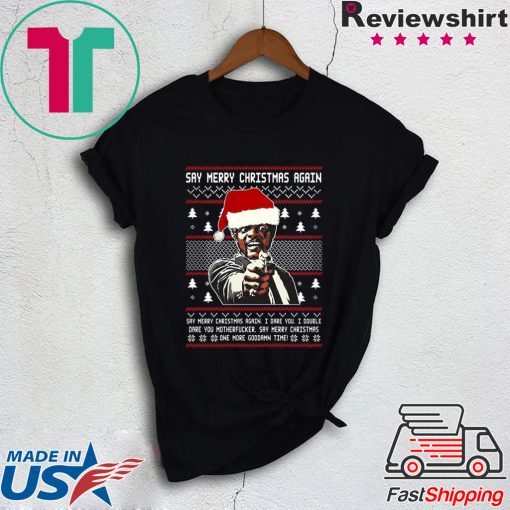 Samuel L Jackson Say Merry Christmas Again T-Shirt
