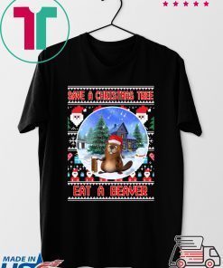Save A Christmas Tree Eat A Beaver Tee Shirt