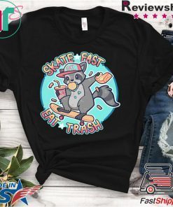 Skate Fast Fat Trash Shirt - SKATE OR FRY T-Shirt