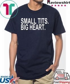 Small Tits Big Heart Shirt - Camila Cabello