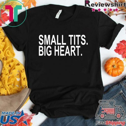 Small Tits Big Heart Shirt - Camila Cabello