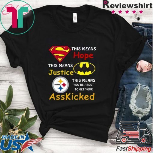 Steelers Superman This means hope this means justice shirt