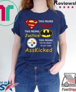 Steelers Superman This means hope this means justice shirt