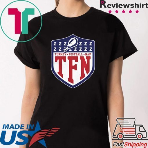 TFN Thanksgiving Turkey Football Nap T-Shirt