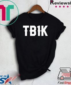 Tb1k Shirt