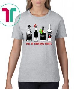Tequila Whiskey Vodka Full of Christmas Spirits T-Shirt
