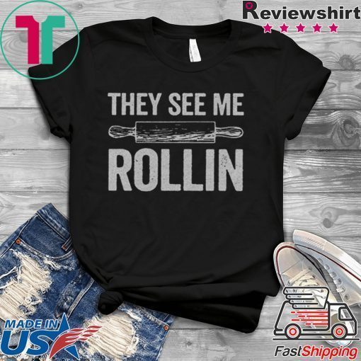 They See Me Rollin Funny Unisex adult T shirt