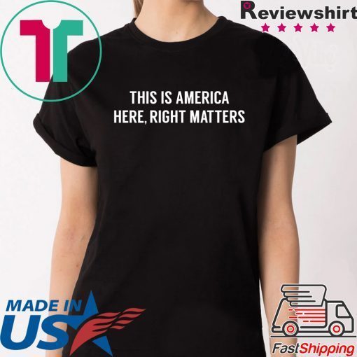 This is America Here, Right Matters T-Shirt Alexander Vindman