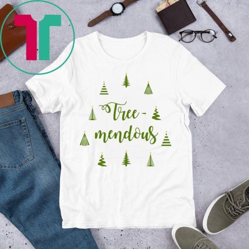 Tree Mendous Christmas T-Shirts