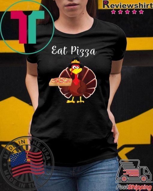 Turkey Eat Pizza Funny Thanksgiving Xmas T-Shirt