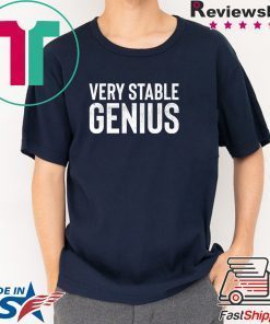 Very Stable Genius 1 Shirt