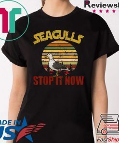 Vintage Retro Seagulls Bird Lover Stop It Now Seagulls Shirt