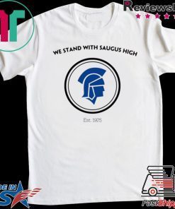 We Stand With Saugus High Shirts