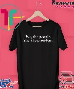We The People She The President 2020 T-Shirt