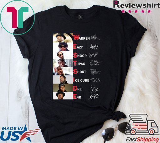 Westside Warren Eazy Snoop Tupac Short Ice Cube Dre E40 signature shirt