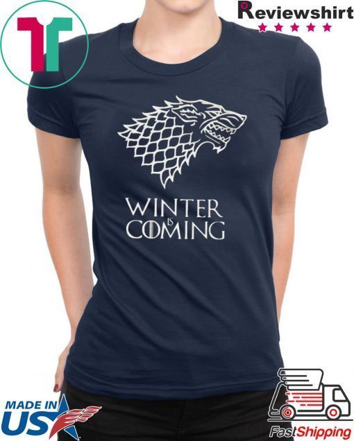 Winter Is Coming Unisex adult T shirt