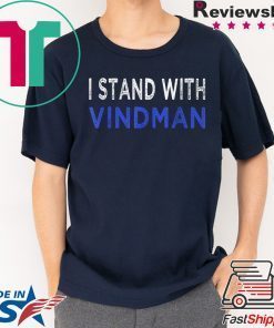 i stand with Vindman Shirt For Mens & Womens