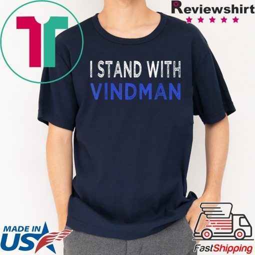 i stand with Vindman Shirt For Mens & Womens