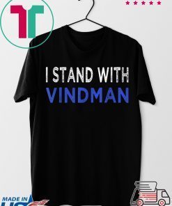 i stand with Vindman Shirt For Mens & Womens