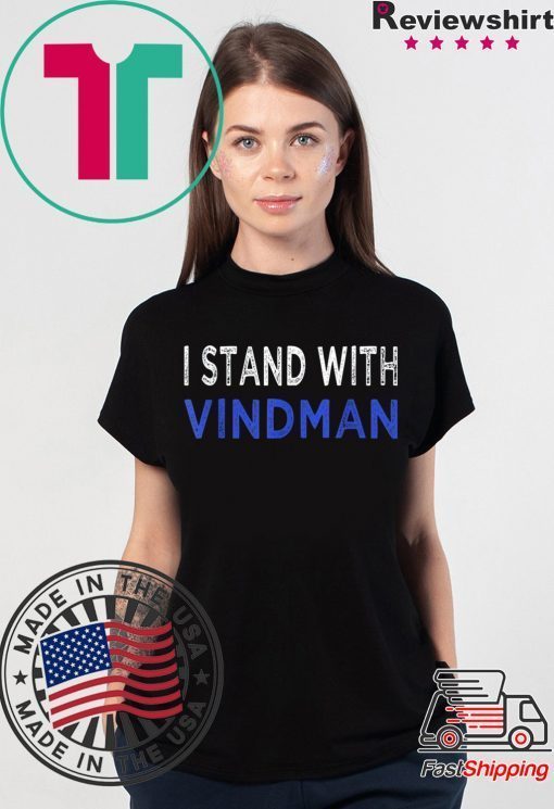 i stand with Vindman Shirt For Mens & Womens