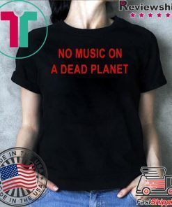 no music on a dead planet Tee Shirt