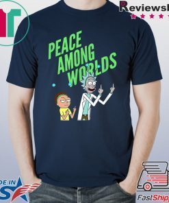 rick and morty peace among worlds shirt