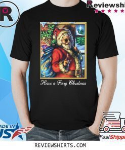 santa claus have a ferry christmas tee shirt