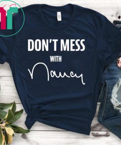 Don't Mess With Nancy Speaker T-Shirt