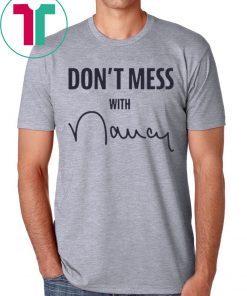 Don't Mess With Nancy Sweatshirt