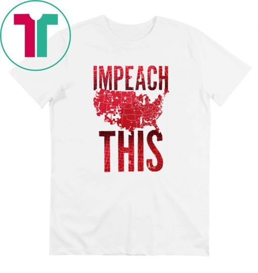 Impeach This Donald Trump Shirt