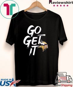 Minnesota Vikings GO GET IT Gift T-Shirt