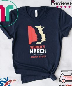 Women's March January 18, 2020 Maine Gift T-Shirts