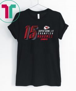 15 Patrick Mahomes Kansas City Chiefs Super Bowl LIV Champ T-Shirt