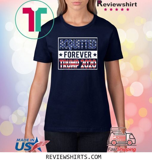 ACQUITTED FOREVER TRUMP 2020 STAR AMERICAN SHIRT