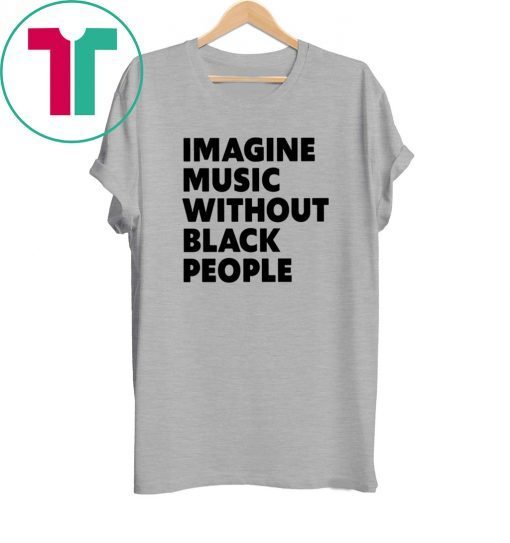 African Pride Influential Music Roots Black History Month T-Shirt Imagine Music Without Black People