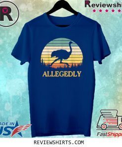 Vintage Allegedly Ostrich Retro Flightless Bird Lover T-Shirt
