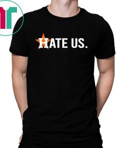 Houston Astros Fans Putting Out 'Hate Us' Shirt