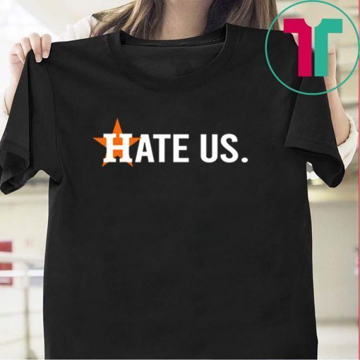 Astros Hate Us Astros 2020 Gift T-Shirts
