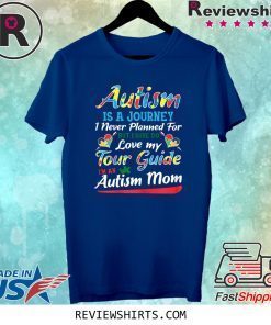 Autism Mom Awareness Shirt Autism Is A Journey Tee Shirt