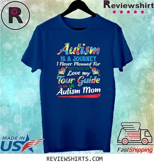 Autism Mom Awareness Shirt Autism Is A Journey Tee Shirt