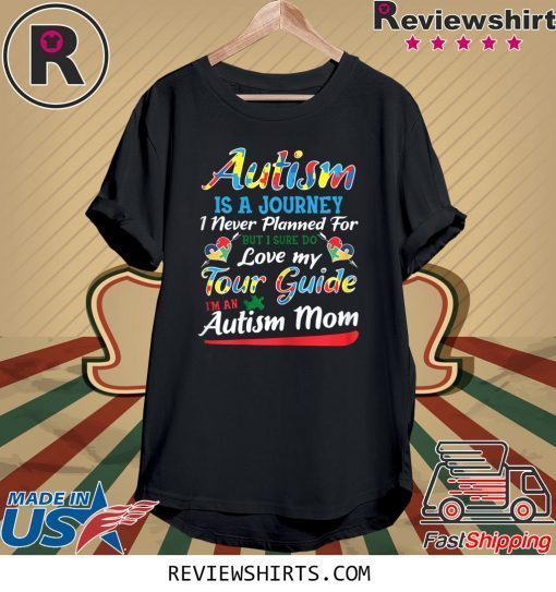 Autism Mom Awareness Shirt Autism Is A Journey Tee Shirt