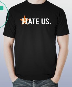 Houston Astros Hate Us Astros Fan T-Shirt
