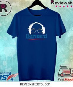 Bernie Sanders 2020 Bernard Hair Pro Bernie President Tee Shirt