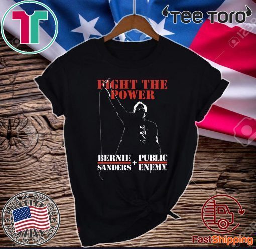 Bernie Sanders Fight The Power - Bernie Sanders And Public Enemy 2020 T-Shirt