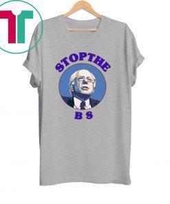 Bernie Sanders Stop The Bs Tee Shirt