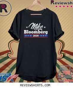Mike Bloomberg 2020 Shirt