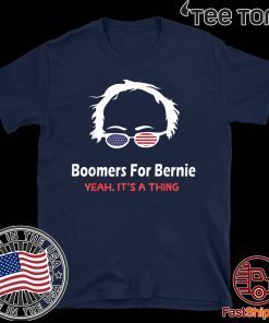 Boomers for bernie yeah it is a thing Funny Shirt T-Shirt