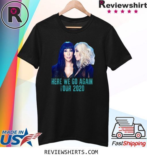 Cher Here We Go Again Tour 2020 Tee Shirt